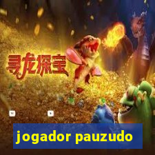 jogador pauzudo